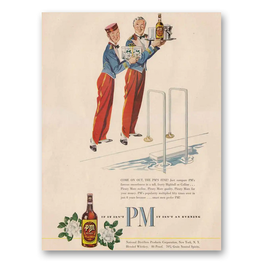 1948 PM Whiskey Come On Out Vintage Magazine Print Ad