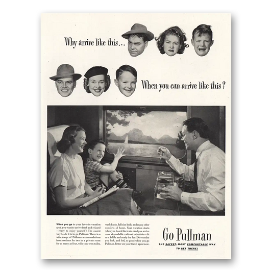 1948 Pullman Why Arrive Like This Vintage Magazine Print Ad