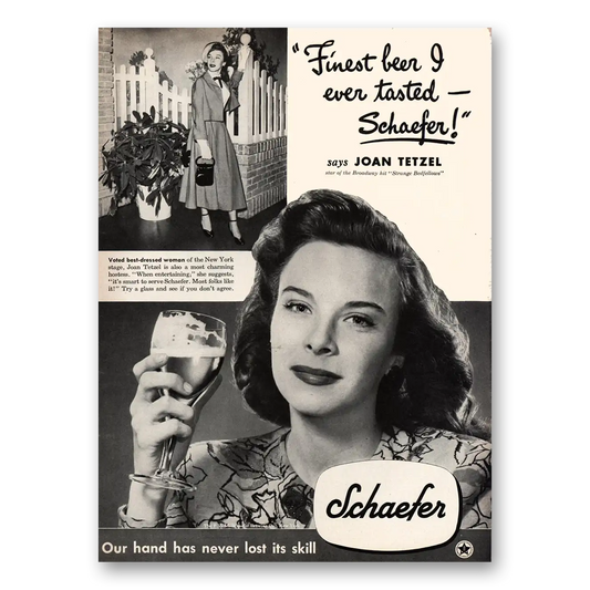 1948 Schaefer Beer Finest Beer I Ever Tasted Joan Tetzel Vintage Magazine Print Ad