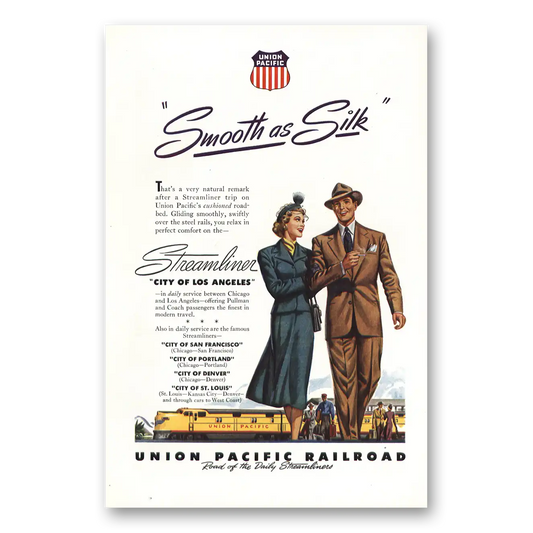 1948 Union Pacific Railroad Smooth as Silk Vintage Magazine Print Ad