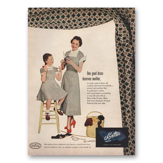 1949 Bates Fabrics One Good Dress Deserves Another Vintage Magazine Print Ad