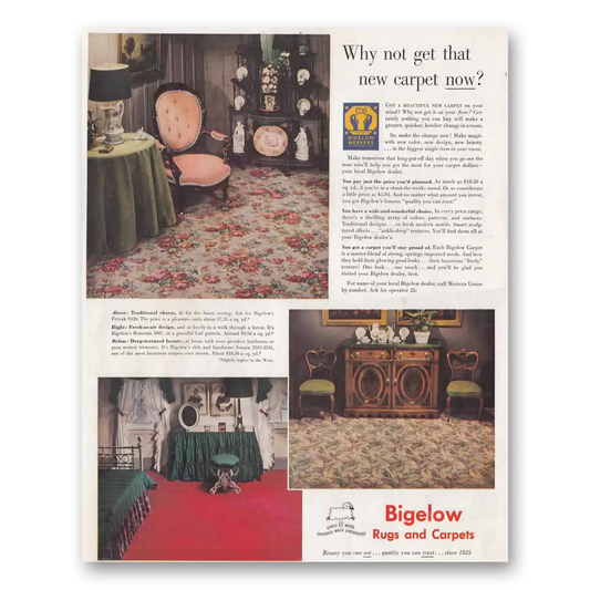 1949 Bigelow Carpet Why Not Get That New Carpet Now Vintage Magazine Print Ad