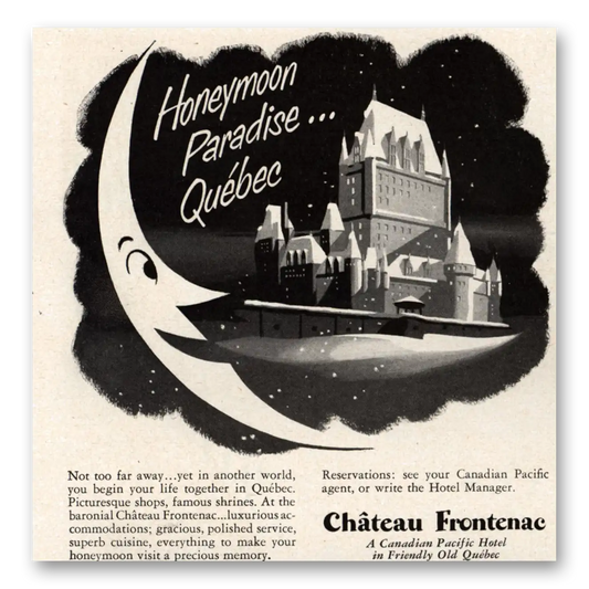 1949 Chateau Frontenac Hotel Honeymoon Paradise Quebec Vintage Magazine Print Ad