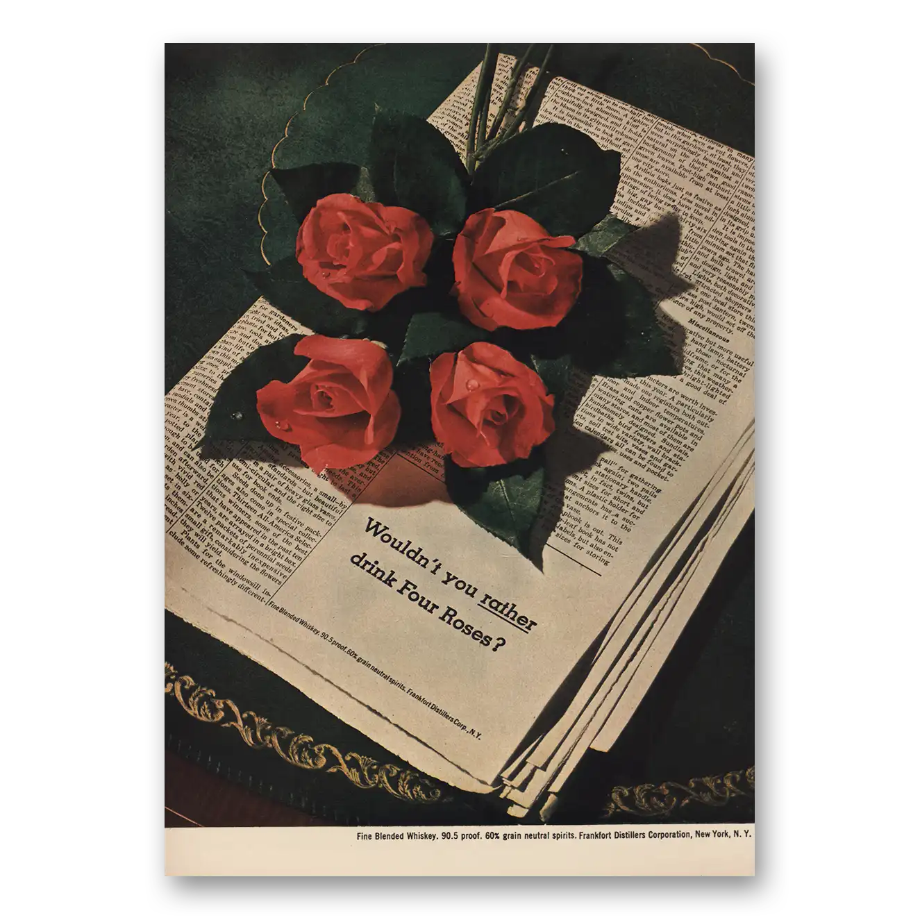 1949 Four Roses Wouldn’t You Rather Drink Four Roses Vintage Magazine Print Ad