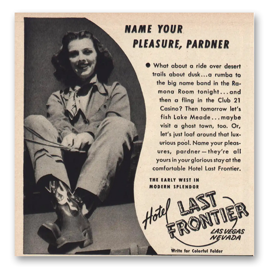 1949 Hotel Last Frontier Name Your Pleasure Pardner Vintage Magazine Print Ad