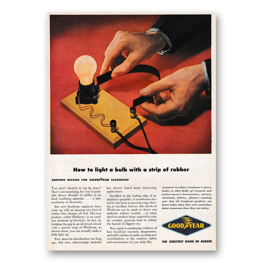 1949 Goodyear Tires How to Light a Bulb With a Strip of Rubber Vintage Magazine Print Ad