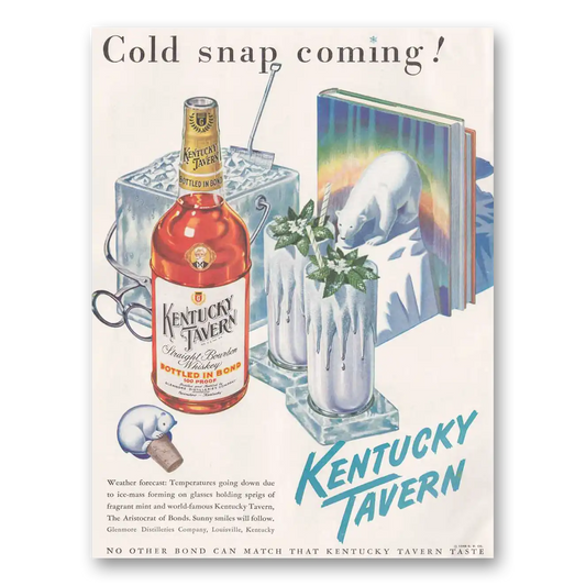 1949 Kentucky Tavern Whiskey Cold Snap Coming Vintage Magazine Print Ad