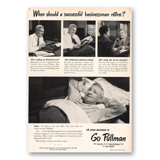 1949 Pullman When Should a Successful Businessman Retire Vintage Magazine Print Ad