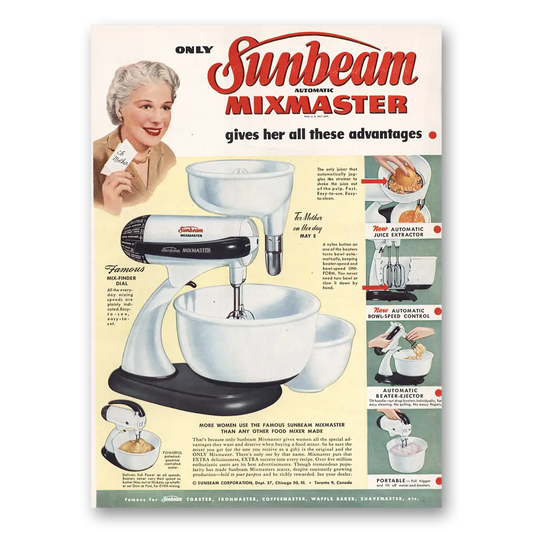 1949 Sunbeam Mixmaster Gives Her All These Advantages Vintage Magazine Print Ad