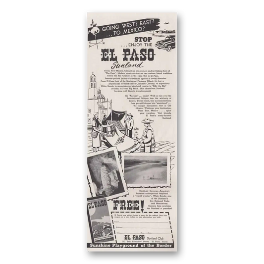 1949 El Paso Texas Going West East to Mexico Vintage Magazine Print Ad