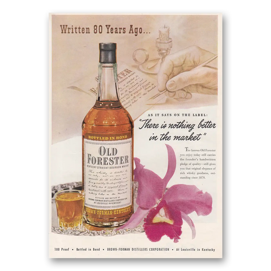 1950 Old Forester Whisky Written 80 Years Ago Nothing Better Vintage Magazine Print Ad