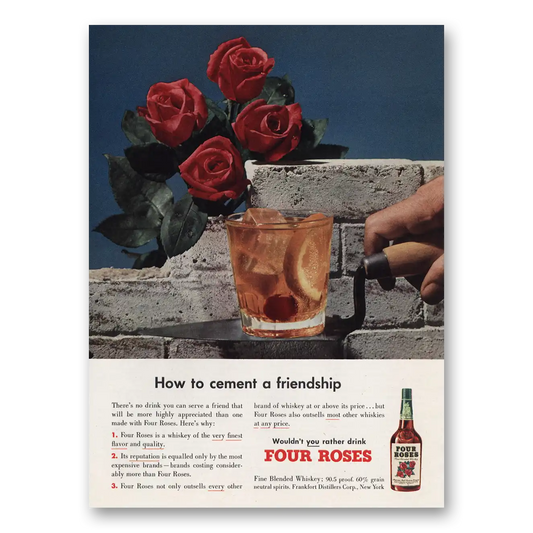 1950 Four Roses How to Cement a Friendship Vintage Magazine Print Ad