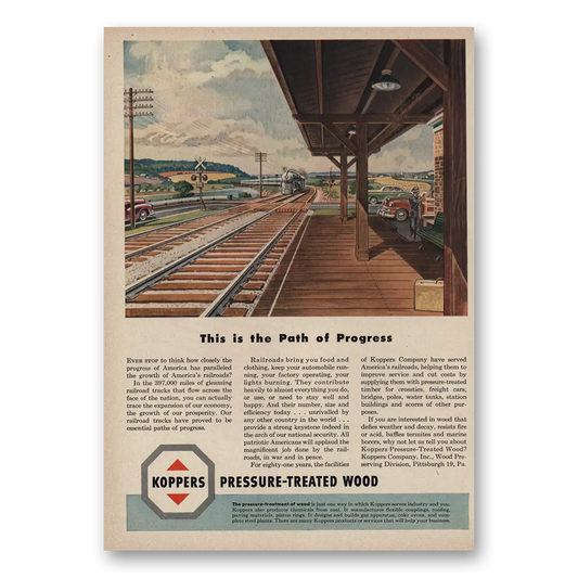 1950 Koppers Pressure Treated Wood This is the Path of Progress Railroads Vintage Magazine Print Ad