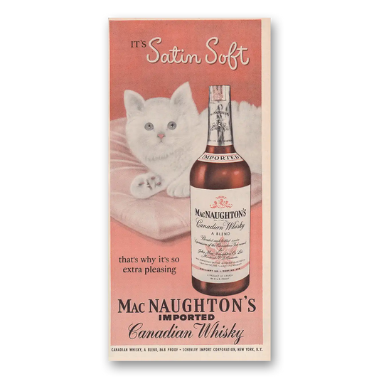 1950 MacNaughton Canadian Whisky Satin Soft Kitten Vintage Magazine Print Ad