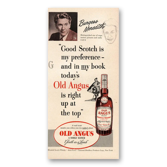 1950 Old Angus Whisky Burgess Meredith Good Scotch Is My Preference Vintage Magazine Print Ad