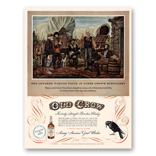 1950 Old Crow Whiskey Covered Wagons Pause at James Crows Distillery Vintage Magazine Print Ad