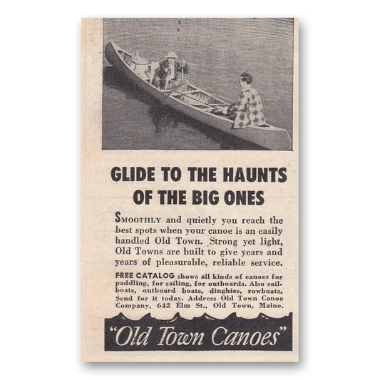 1950 Old Town Canoe Glide to the Haunts of the Big Ones Vintage Magazine Print Ad