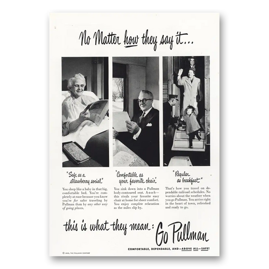 1950 Pullman No Matter How They Say It Vintage Magazine Print Ad