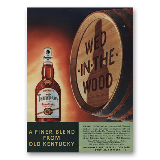 1950 Old Thompson Whiskey Wed In the Wood Vintage Magazine Print Ad