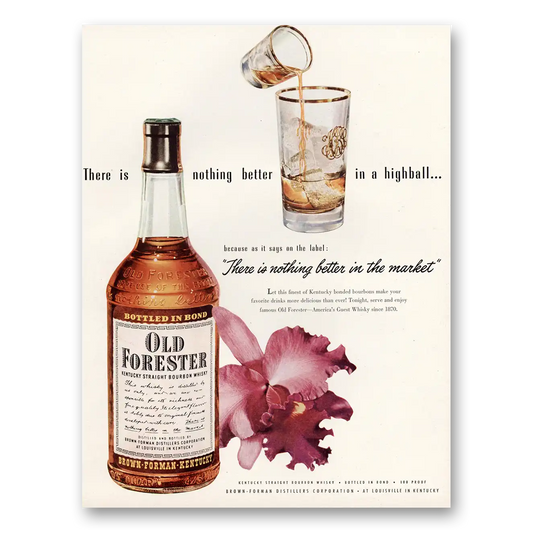 1951 Old Forester Whisky There Is Nothing Better Than a Highball Vintage Magazine Print Ad