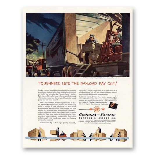 1951 Georgia Pacific Toughness Lets the Payload Pay Off Vintage Magazine Print Ad