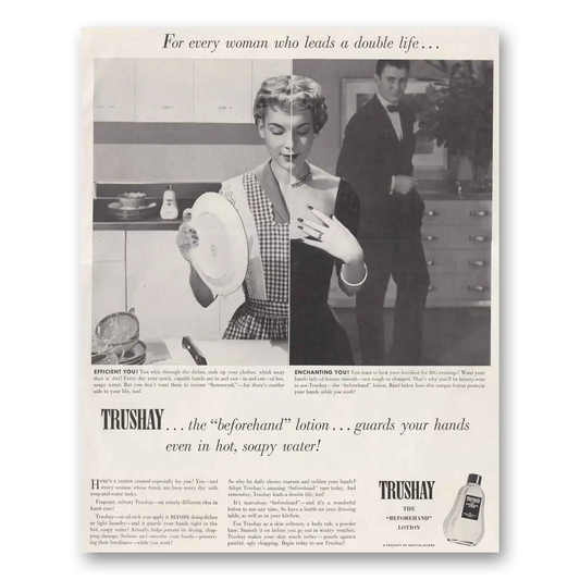 1950 Trushay Lotion Lotion Every Woman Who Leads a Double Life Vintage Magazine Print Ad