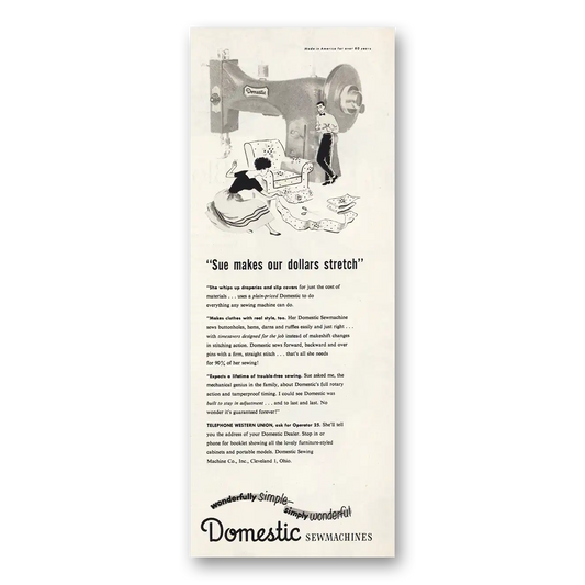 1952 Domestic Sewmachines Sue Makes Our Dollars Stretch Vintage Magazine Print Ad