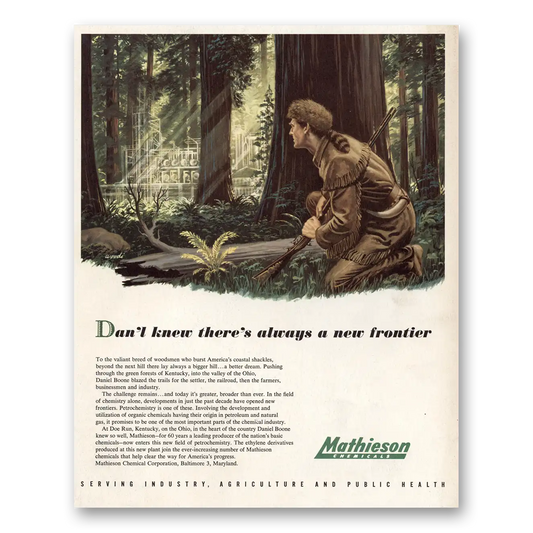 1952 Mathieson Chemicals Danl Knew Theres Always a New Frontier Vintage Magazine Print Ad