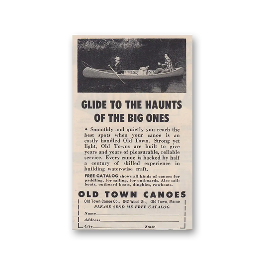 1952 Old Town Canoe Glide to the Haunts of the Big Ones Vintage Magazine Print Ad