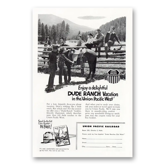 1952 Union Pacific Railroad Enjoy a Delightful Dude Ranch Vacation in the Union Pacific West Vintage Magazine Print Ad