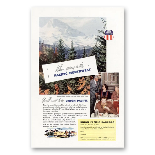 1952 Union Pacific Railroad When Going to the Pacific Northwest Vintage Magazine Print Ad