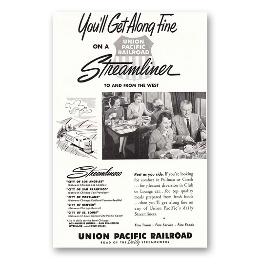 1952 Union Pacific Railroad We'll Get Along Fine On a Streamliner Vintage Magazine Print Ad