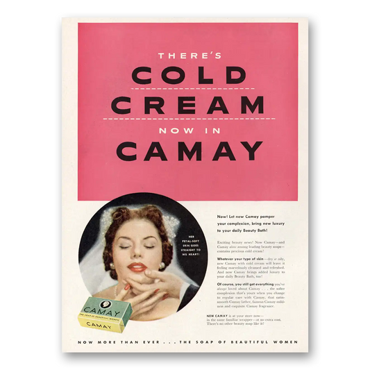 1953 Camay Soap Cold Cream Now Vintage Magazine Print Ad