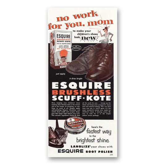 1953 Esquire Boot Polish No Work For You Mom Vintage Magazine Print Ad