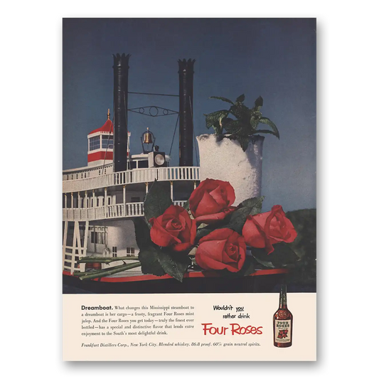 1953 Four Roses Dreamboat Mississippi Steamboat Vintage Magazine Print Ad