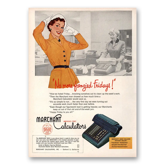 1953 Marchant Calculating Machine No More Frenzied Fridays Vintage Magazine Print Ad