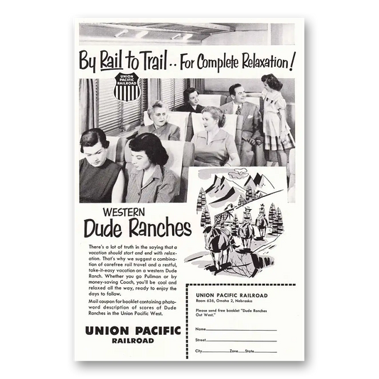 1953 Union Pacific Railroad By Rail to Trail Vintage Magazine Print Ad