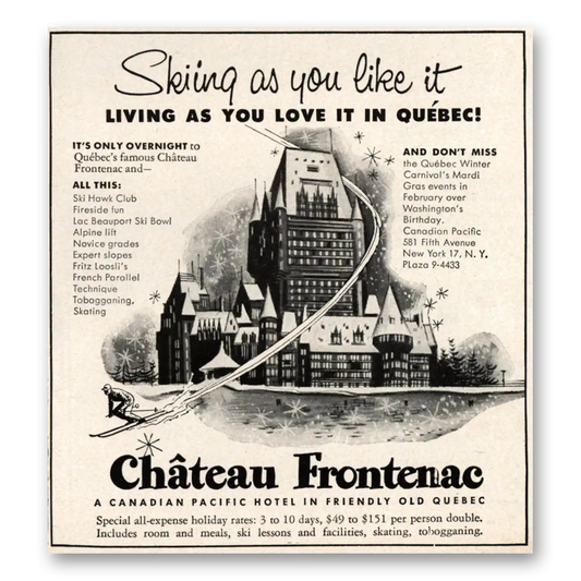 1955 Chateau Frontenac Hotel Skiing As You Like It Vintage Magazine Print Ad