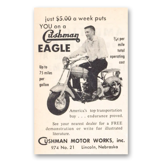 1955 Cushman Eagle Just 500 a Week Vintage Magazine Print Ad