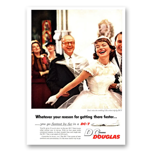 1955 Douglas DC7 Don't Miss the Wedding Vintage Magazine Print Ad