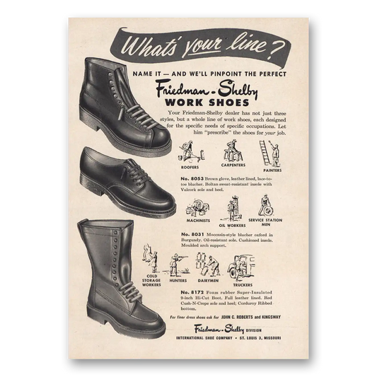 1955 Friedman Shelby Work Shoes Whats Your Line Vintage Magazine Print Ad