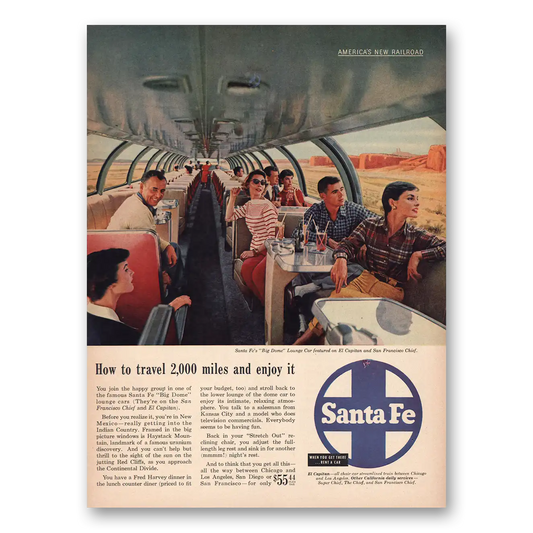 1955 Santa Fe Railway Travel 2000 Miles Vintage Magazine Print Ad