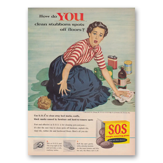 1955 SOS Scouring Pads How Do You Clean Stubborn Spots Off Floors Vintage Magazine Print Ad