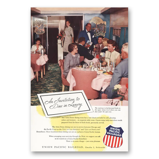 1955 Union Pacific Railroad Invitation to Dine in Luxury Vintage Magazine Print Ad