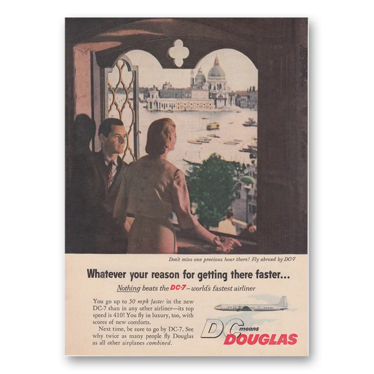 1956 Douglas DC7 Whatever Your Reason for Getting There Vintage Magazine Print Ad