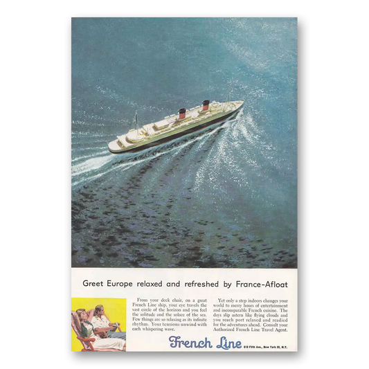 1956 French Line Greet Europe Relaxed Vintage Magazine Print Ad