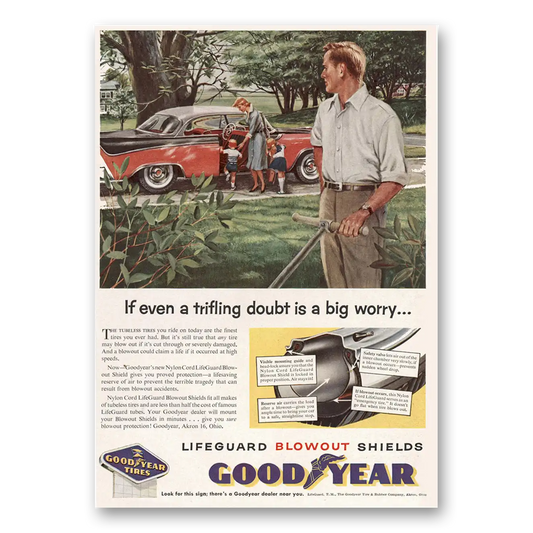 1956 Goodyear Tires Even a Trifling Doubt Is a Big Worry Vintage Magazine Print Ad