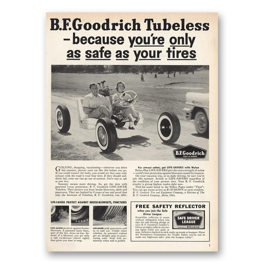 1956 Goodrich Tires Tubeless Tires Only As Safe As Your Tires Vintage Magazine Print Ad