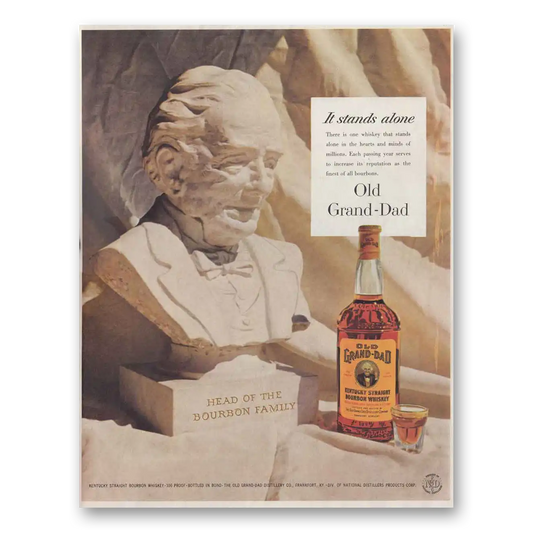 1956 Old Grand-Dad Bourbon Whiskey Whiskey It Stands Alone Vintage Magazine Print Ad