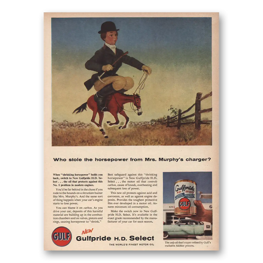 1956 Gulfpride Motor Oil Stole Horsepower Mrs Murphys Charger Vintage Magazine Print Ad